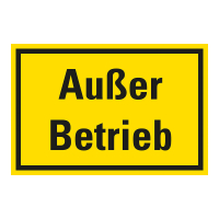 Außer Betrieb - Betriebliches Hinweisschild